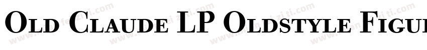 Old Claude LP Oldstyle Figures字体转换